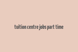 tuition centre jobs part time