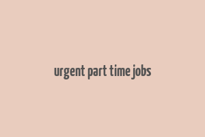 urgent part time jobs