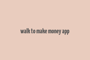 walk to make money app