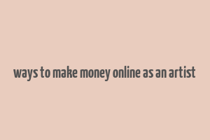 ways to make money online as an artist