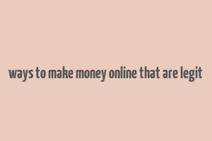 ways to make money online that are legit