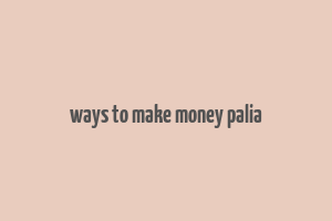 ways to make money palia