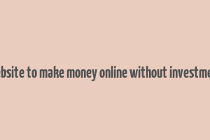 website to make money online without investment