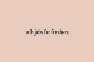 wfh jobs for freshers