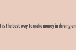 what is the best way to make money in driving empire