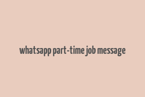 whatsapp part-time job message