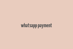 whatsapp payment