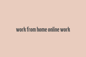 work from home online work