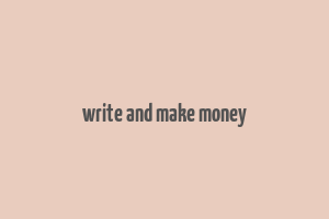 write and make money