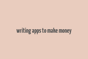 writing apps to make money