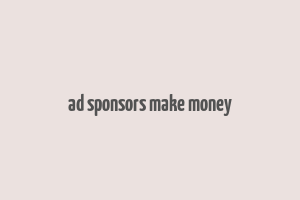 ad sponsors make money