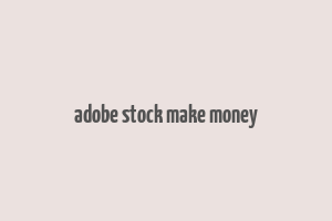 adobe stock make money