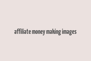 affiliate money making images