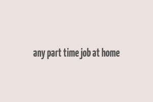 any part time job at home