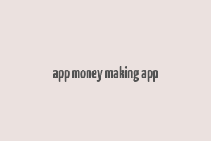 app money making app