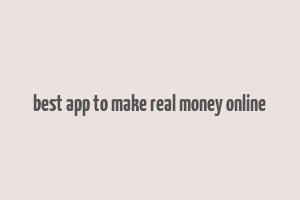 best app to make real money online