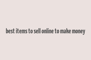 best items to sell online to make money