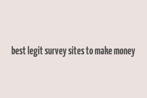 best legit survey sites to make money