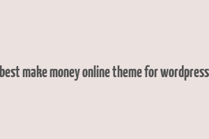 best make money online theme for wordpress