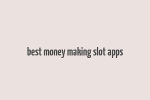 best money making slot apps