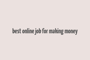 best online job for making money