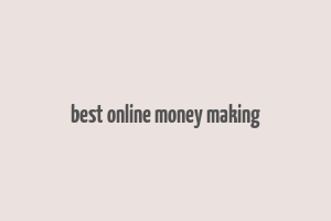 best online money making