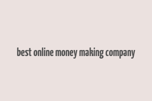 best online money making company