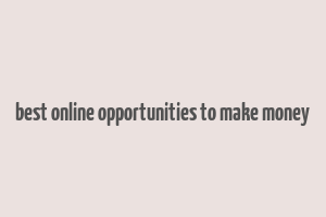 best online opportunities to make money