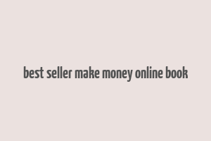 best seller make money online book