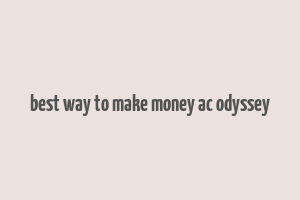 best way to make money ac odyssey