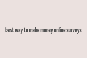 best way to make money online surveys