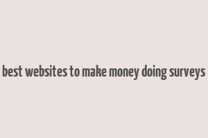 best websites to make money doing surveys