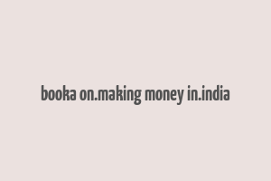 booka on.making money in.india