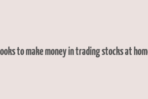 books to make money in trading stocks at home