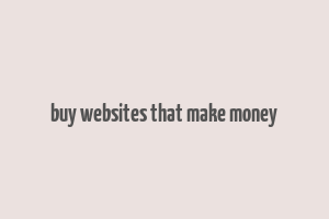 buy websites that make money