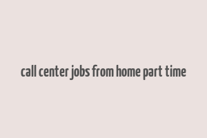 call center jobs from home part time