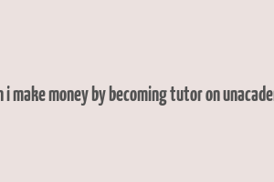 can i make money by becoming tutor on unacademy