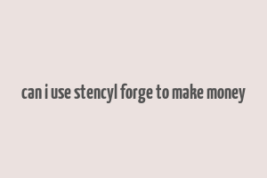 can i use stencyl forge to make money