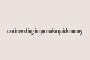 can investing in ipo make quick money