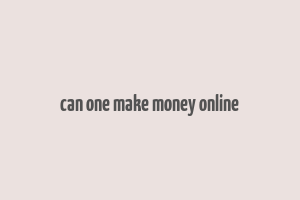 can one make money online