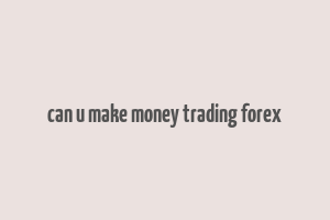 can u make money trading forex