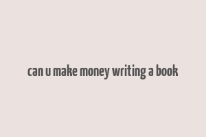 can u make money writing a book