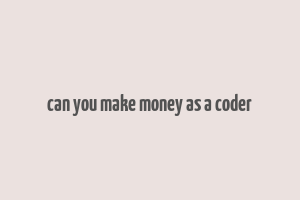 can you make money as a coder