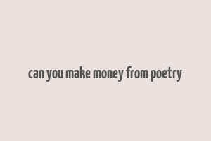 can you make money from poetry