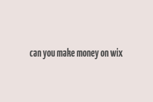 can you make money on wix