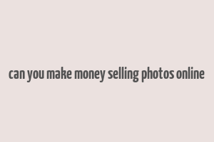 can you make money selling photos online