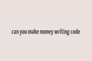 can you make money writing code