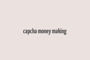 capcha money making