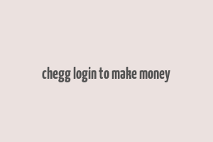 chegg login to make money