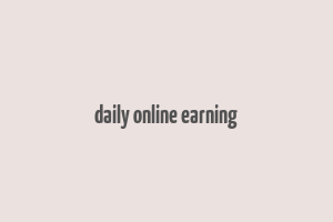 daily online earning